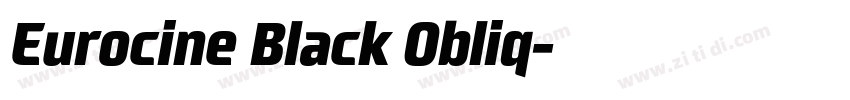 Eurocine Black Obliq字体转换 Eurocine Black Obliq字体转换